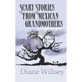 Scary Stories From Mexican Grandmothers - Paperback