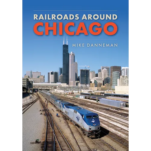 Railroads Around Chicago - Paperback