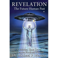 Revelation: The Future Human Past - Paperback