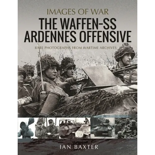 The Waffen SS Ardennes Offensive - Paperback