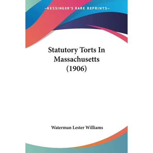 Statutory Torts In Massachusetts (1906)