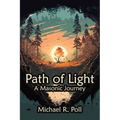 Path of Light: A Masonic Journey - Paperback