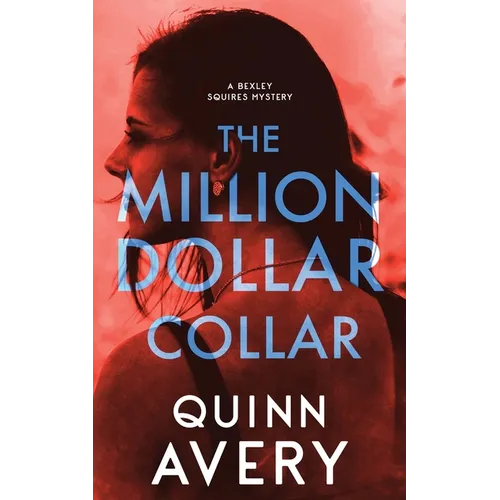 The Million Dollar Collar: A Bexley Squires Mystery Book 2 - Paperback