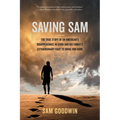 Saving Sam: The True Story of an American's Disappearance in Syria and His Family's Extraordinary Fight to Bring Him Home - Hardcover