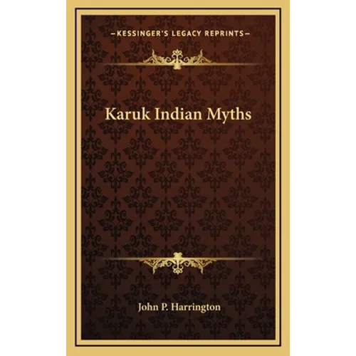 Karuk Indian Myths - Hardcover