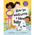 How to Welcome a New Baby - Board Book