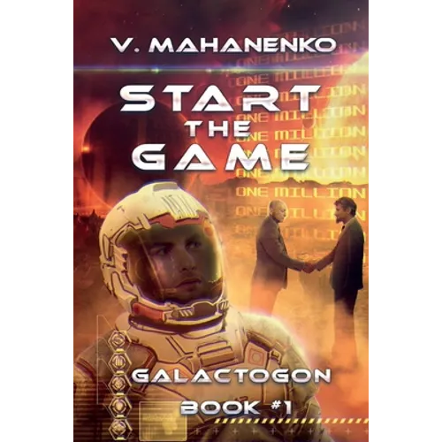 Start The Game (Galactogon: Book #1): LitRPG series - Paperback