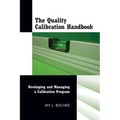 The Quality Calibration Handbook: Developing and Managing a Calibration Program - Hardcover
