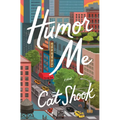 Humor Me - Hardcover