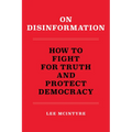 On Disinformation: How to Fight for Truth and Protect Democracy - Paperback