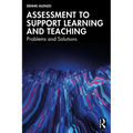 Assessment to Support Learning and Teaching: Problems and Solutions - Paperback