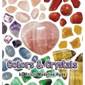 Colors & Crystals - Hardcover