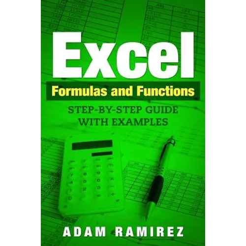 Excel Formulas and Functions: Step-By-Step Guide with Examples - Paperback