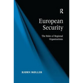 European Security: The Roles of Regional Organisations