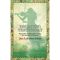 Escaping Yesterday: Book One in Freedom's Edge Trilogy - Paperback