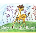 Molly in Search of Bacon - Hardcover