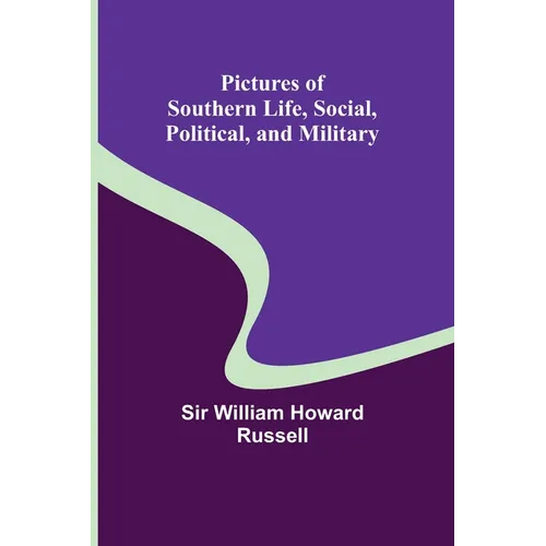 Pictures of Southern Life, Social, Political, and Military