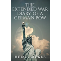 The Extended War Diary of a German POW - Paperback