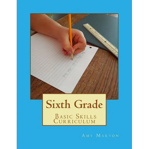 Sixth Grade Basic Skills Curriculum - Paperback