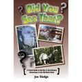 Did You See That?: A GPS Guide To North Carolina's Out Of The Ordinary Attractions