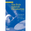 The Rule Against Perpetuities, Fourth Edition, Vol. 2