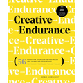 Creative Endurance: 56 Rules for Overcoming Obstacles and Achieving Your Goals - Paperback