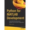 Python for MATLAB Development: Extend MATLAB with 300,000+ Modules from the Python Package Index - Paperback