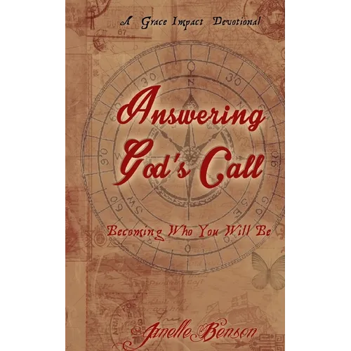 Answering God's Call: Becoming Who You Will Be - Paperback