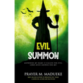 Evil Summon: Anywhere my Name is Called for Evil, Lord Jesus Answer for me! - Paperback