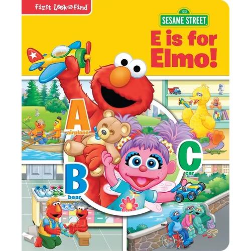 Sesame Street: E Is for Elmo! First Look and Find - Board Book