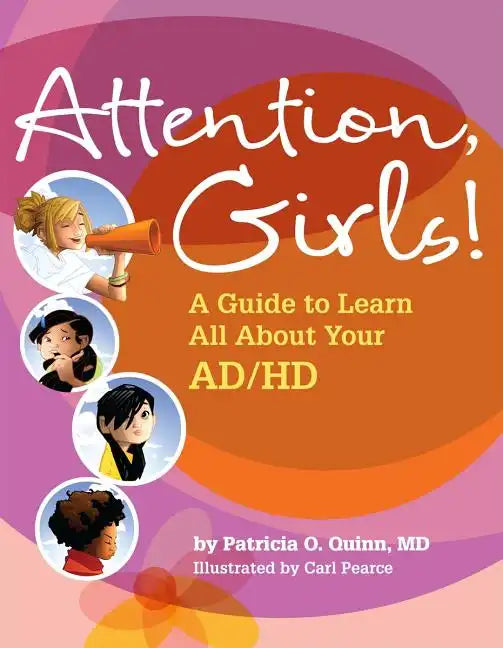 Attention, Girls!: A Guide to Learn All about Your AD/HD - Paperback