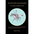 An Outlaw Called Kidd - The Reality of Billy the Kid