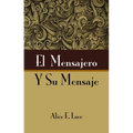 El Mensajero Y Su Mensaje - Paperback