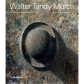 Walter Tandy Murch: Paintings and Drawings, 1925-1967 - Hardcover