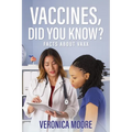 Vaccines, Did You Know?: Facts about Vaxx - Paperback