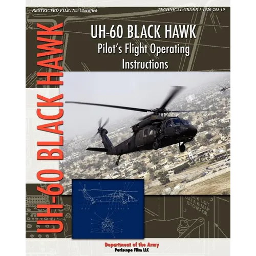 UH-60 Black Hawk Pilot's Flight Operating Manual - Paperback