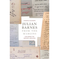 Julian Barnes from the Margins: Exploring the Writer's Archives - Paperback