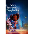 Zee's Incredible Imagination - Paperback