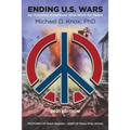 ENDING U.S. WARS by Honoring Americans Who Work for Peace - Paperback