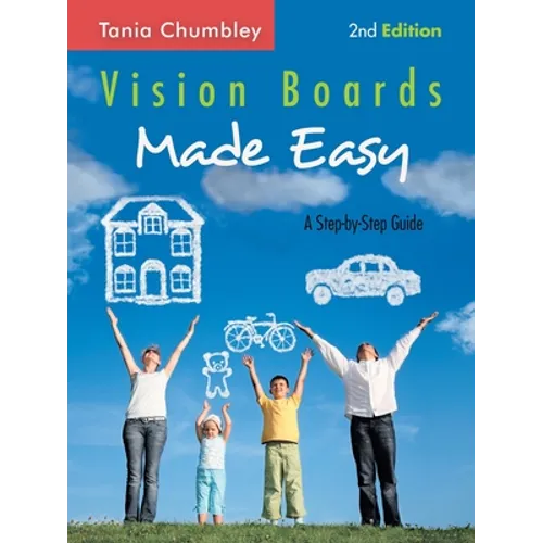 Vision Boards Made Easy: A Step-By-Step Guide - Paperback