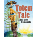 Totem Tale: A Tall Story from Alaska - Paperback