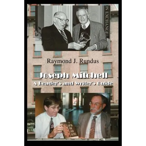 Joseph Mitchell: A Reader's and Writer's Guide - Paperback