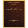 Letters Of Herod And Pilate - Paperback