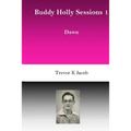 Buddy Holly Sessions: 1 Dawn - Paperback