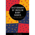 Dictionary of Muslim Baby Names - Paperback