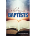 Believing as Baptists - Paperback