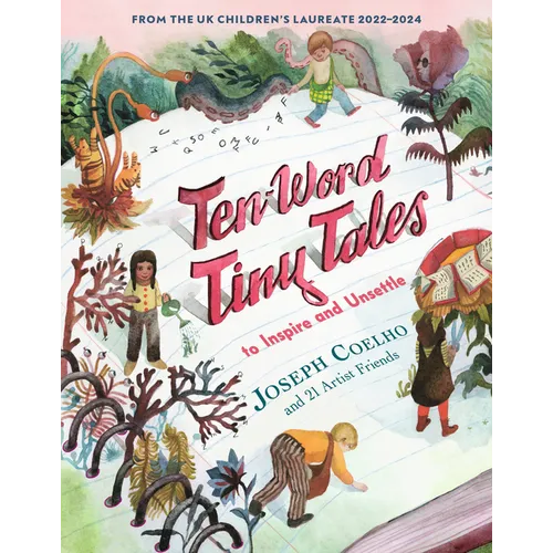 Ten-Word Tiny Tales: To Inspire and Unsettle - Hardcover