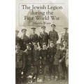 The Jewish Legion During the First World War