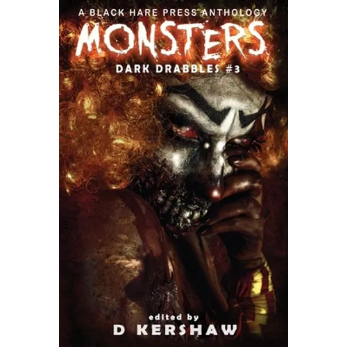 Monsters: A Horror Microfiction Anthology - Hardcover