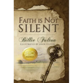 Faith Is Not Silent - Paperback